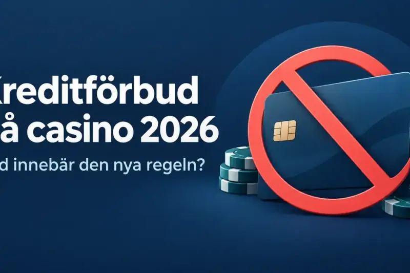 Illustration av ett kreditkort med en röd förbudssymbol framför spelmarker och texten ”Kreditförbud på casino 2026 – Vad innebär den nya regeln?”.