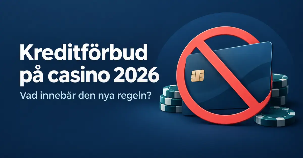 Illustration av ett kreditkort med en röd förbudssymbol framför spelmarker och texten ”Kreditförbud på casino 2026 – Vad innebär den nya regeln?”.