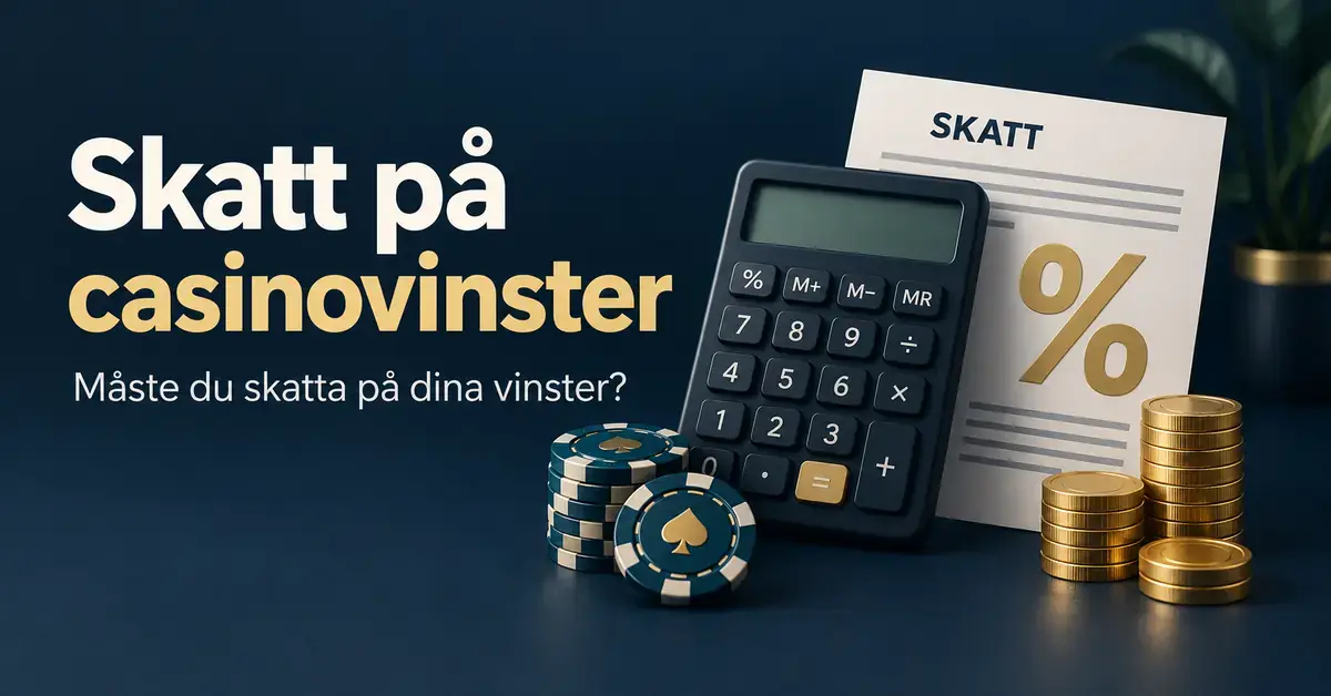 Illustration med kasinomarker, mynt, miniräknare och ett skattedokument intill texten ”Skatt på casinovinster – Måste du skatta på dina vinster?”.